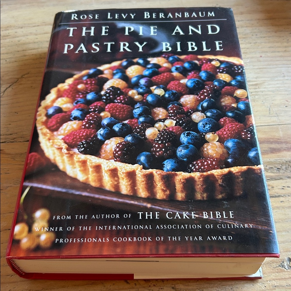 The Pie and Pastry Bible -- Rose Levy Beranbaum